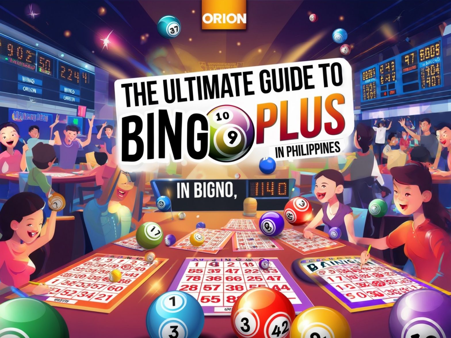 Colorful bingo hall scene promoting "The Ultimate Guide to Bingo Plus in the Philippines" with cards, balls, and scoreboard.